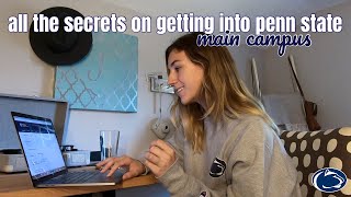 HOW TO GET INTO PENN STATE MAIN | College Application TIPS