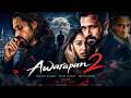 Awarapan 2 Full Movie Emraan Hashmi Disha Patani Akshaye Khanna Latest Hindi Movie 2026