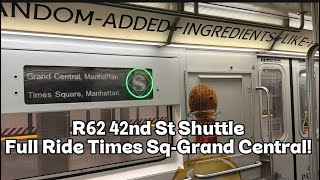 R62 42nd St Shuttle Full Ride Times Square Grand Central!