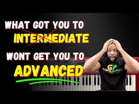 The REAL Skills You Need to Go from Intermediate to Advanced Pianist