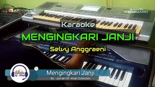 Download lagu Karaoke MENGINGKARI JANJI - Selvy Anggraeni FAMILYS || KORG Pa.800 mp3 Download lagu Karaoke MENGINGKARI JANJI - Selvy Anggraeni FAMILYS || KORG Pa.800 mp3