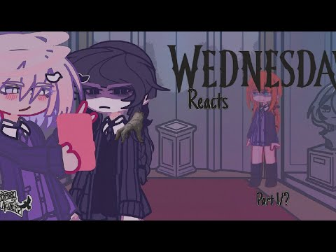 Wednesday reacts to s2+random [1/?] Wenclair [] 2X []