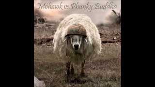 Mohawk vs Phunky Buddha - War Sheep - Set Promo Mar2014