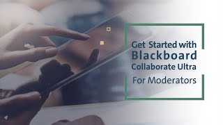 Online Sessions using Blackboard Collaborate Ultra for Moderators