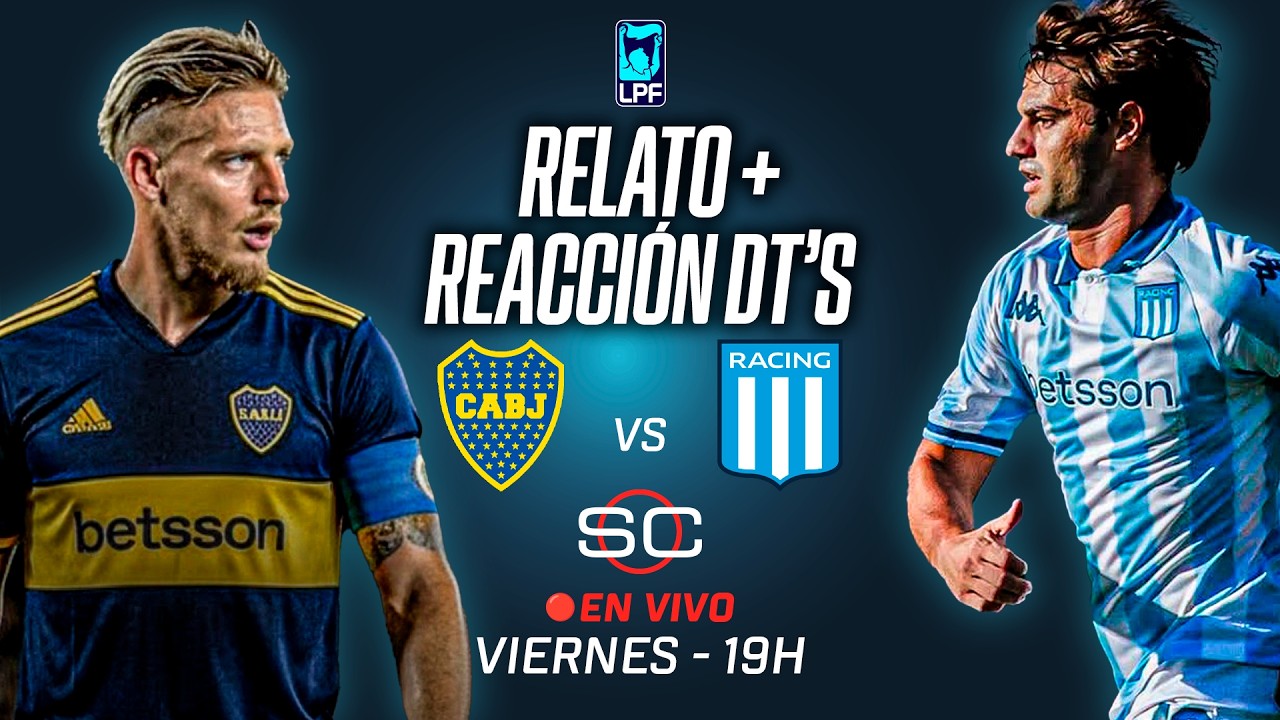 🔴 BOCA VS. RACING EN VIVO | RELATO Y REACCIONES DE LOS DT'S | APERTURA 2026
