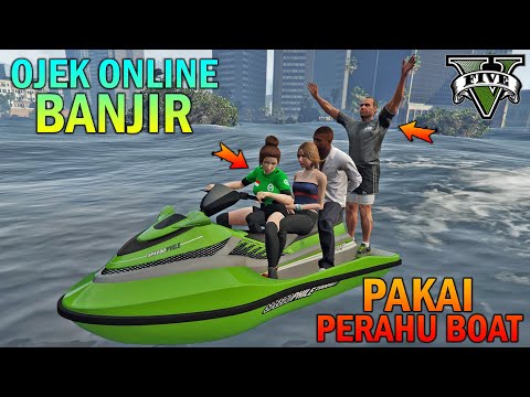 OJEK ONLINE PAKAI PERAHU!! TOLONG KORBAN BANJIR - GTA 5 OJEK ONLINE