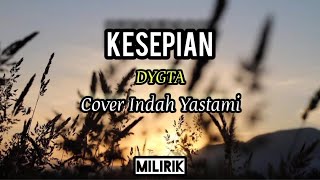 Download lagu Dygta Kesepian by INDAH YASTAMI... mp3