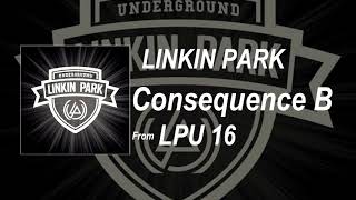 Linkin Park - Consequence B (2010 Demo) (LPU 16)