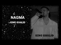 KING KHALID - NAGMA Lyrics (SOMALI|ENGLISH)