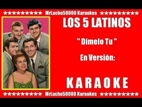 Dímelo Tu - Los Cinco Latinos