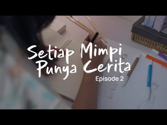 Setiap Mimpi Punya Cerita - Episode 2