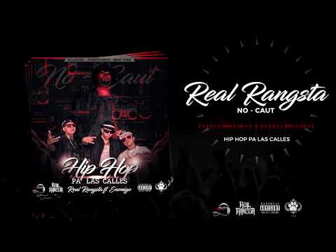 Real Rangsta - Hip Hop Pa`las Calles feat Enemigo
