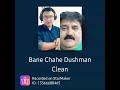 Bane Cahe Dusman Jamana Hamara