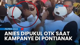 Kampanye di Pontianak: Anies Baswedan Diduga Dipukul OTK, Ini Respons Tegas Timnas AMIN