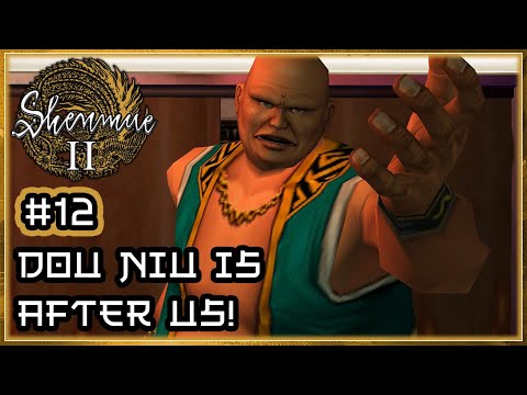 Shenmue II 🏯｜PT.12 - Dou Niu Is After Us｜Playthrough