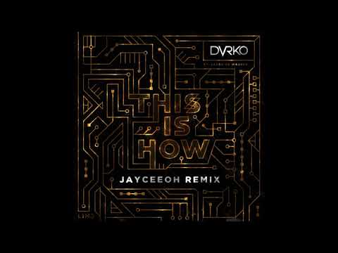 DVRKO x Sarah de Warren - This Is How (Jayceeoh Remix)