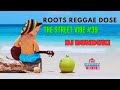DJ BUNDUKI THE STREET VIBE 39 2023 ROOTS REGGAE DOSE FEAT WAILING SOULS CULTURE BOB MARLEY