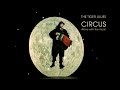 ALONE WITH THE MOON - TIGER LILLIES CIRCUS - Directed by Sebastiano Toma
