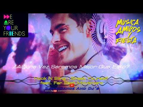 Hook N Sling - Break Yourself feat.  Far East Movement.