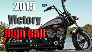 2015 Victory High Ball | First Ride/Impressions