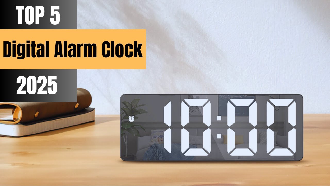 The Top 5 Best Digital Alarm Clocks In 2025