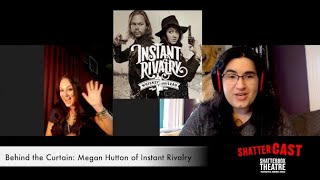 Behind The Curtain with Megan Hutton of Instant Rivalry video