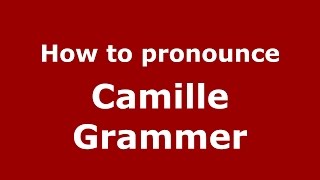 How to pronounce Camille Grammer