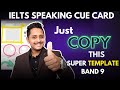 JUST COPY THIS Super Template - Band 9 | IELTS Speaking CUE Card | SKILLS IELTS