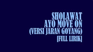 Download lagu [FULL LIRIK] AYO MOVE ON | VERSI JARAN GOYANG | GUS AZMI | SYUBBANUL MUSLIMIN | TERBARU mp3