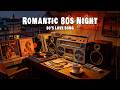 Romantic 80s Night 80s Love Songs Cozy Nights