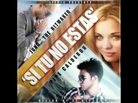 Juno The HitMaker Ft. Pipe Calderon - Si Tu No Estas (Prod. By Fade El De La Presion Y ALX)