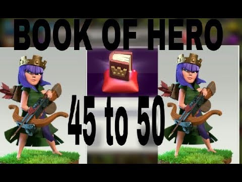 level 45 t0 level 50 queen upgrading using book of hero and book of everythings (clash of clan 2018)