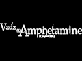 Vadz - Amphetamine (Original Mix) 