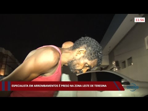 Especialista em arrombamentos é preso na zona leste de Teresina 06 05 2021