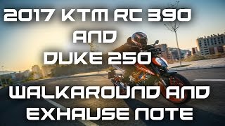 2017 KTM RC 390 & Duke 250 Walk Around  & Exhaust Note