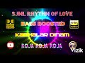 Roja Roja Roja Kadhalar Dinam A R Rahman Bass Boosted Mp3 320 Kbps