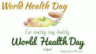 World Health Day 7th April 2020 Whatsapp Status | Healthy Homes