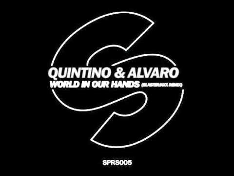 Quintino & Alvaro - World In Our Hands (Blasterjaxx Remix)
