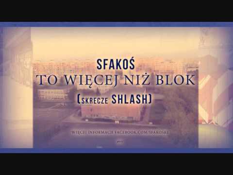 Sfakoś - To więcej niż blok [+Shlash]