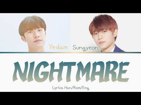 Bang Yedam (방예담) & Kim Sungyeon (김성연) - '악몽' Nightmare Lyrics (HAN/ROM/ENG/가사)