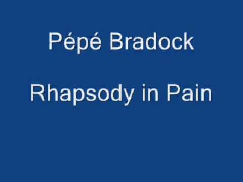 Pépé Bradock- Rhapsody in Pain
