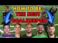 HOW TO BE THE BEST GOALKEEPER (**RESULTS MAY VARY**)