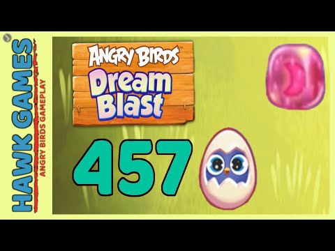 Angry Birds Dream Blast Level 457 - Walkthrough, No Boosters