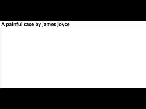 A painful case by james joyce | short story