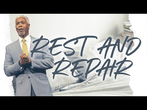 Rest and Repair | Bishop Dale C. Bronner | Word of Faith Family Worship Cathedral