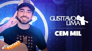 CEM MIL - Gusttavo Lima | CIFRA CLUB POCKET