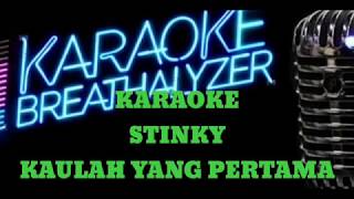 Download lagu Karaoke■stinky ~KAULAH YANG PERTAMA~ mp3