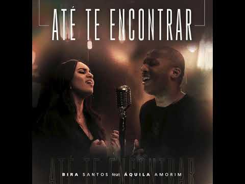 Até Te Encontrar - Bira Santos