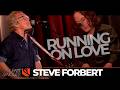 Running on Love | Steve Forbert