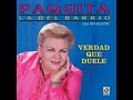 PAQUITA LA DEL BARRIO TE LA VOY A RECORDAR por Salvador Arguell